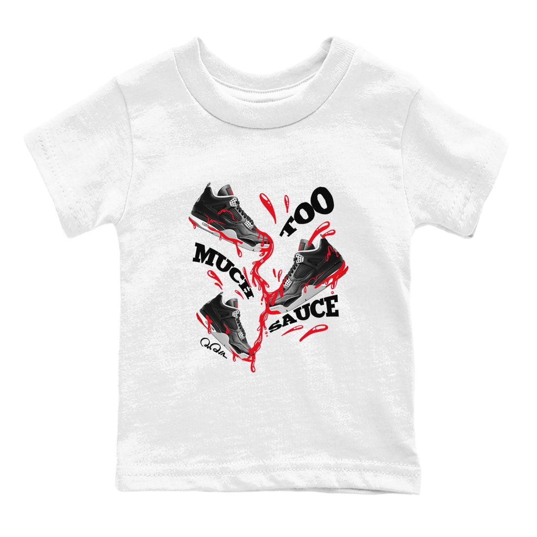 4s Bred Reimagined shirt to match jordans Too Much Sauce sneaker tees Air Jordan 4 Bred Reimagined SNRT sneaker release tees baby toddler White 2 cotton Shirt