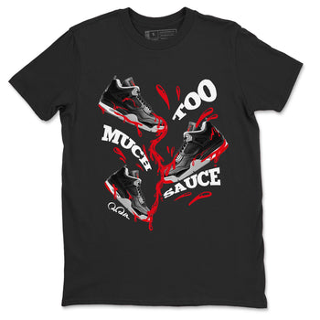4s Bred Reimagined shirt to match jordans Too Much Sauce sneaker tees Air Jordan 4 Bred Reimagined SNRT Sneaker Release Tees unisex cotton Black 2 crew neck shirt