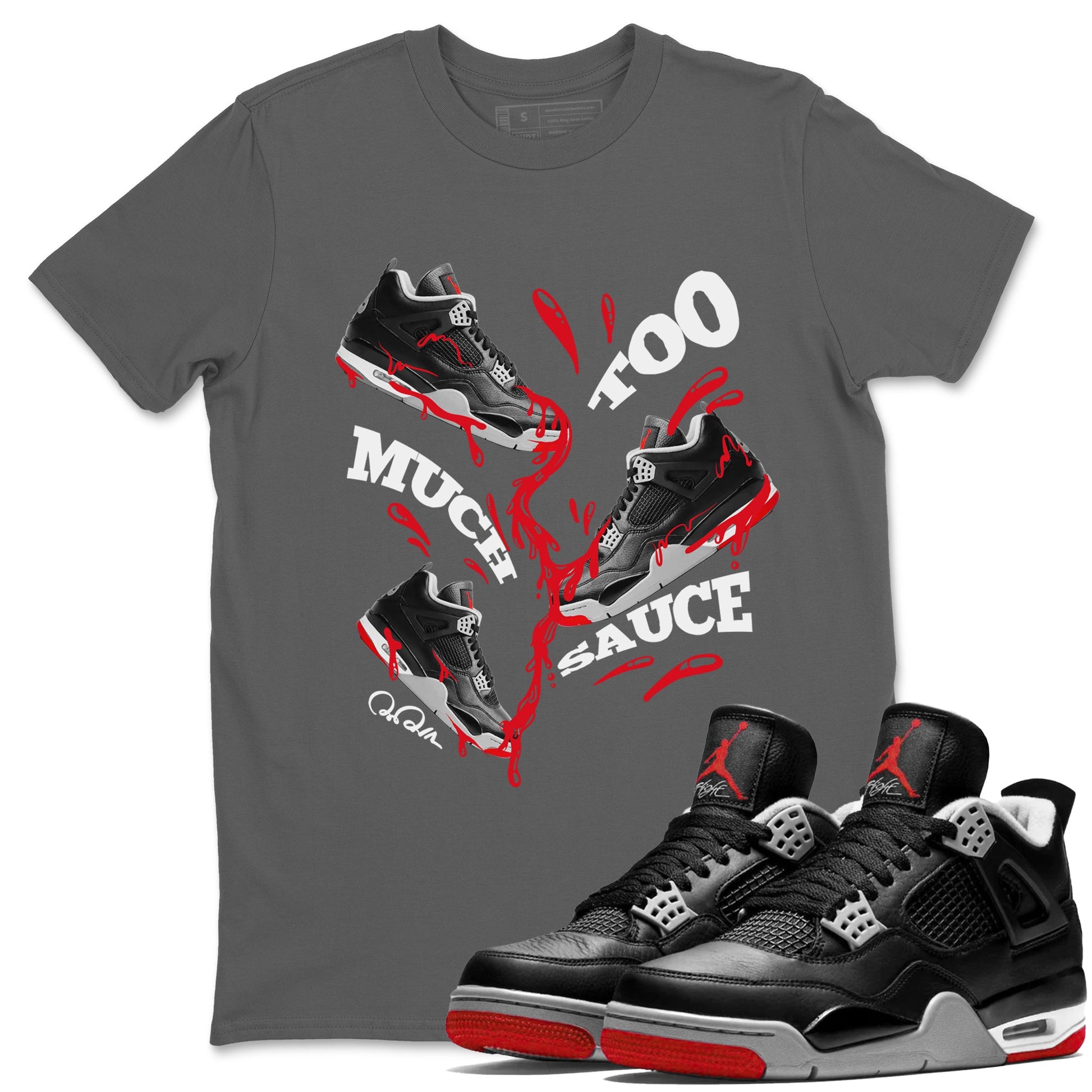 4s Bred Reimagined shirt to match jordans Too Much Sauce sneaker tees Air Jordan 4 Bred Reimagined SNRT Sneaker Release Tees unisex cotton Cool Grey 1 crew neck shirt