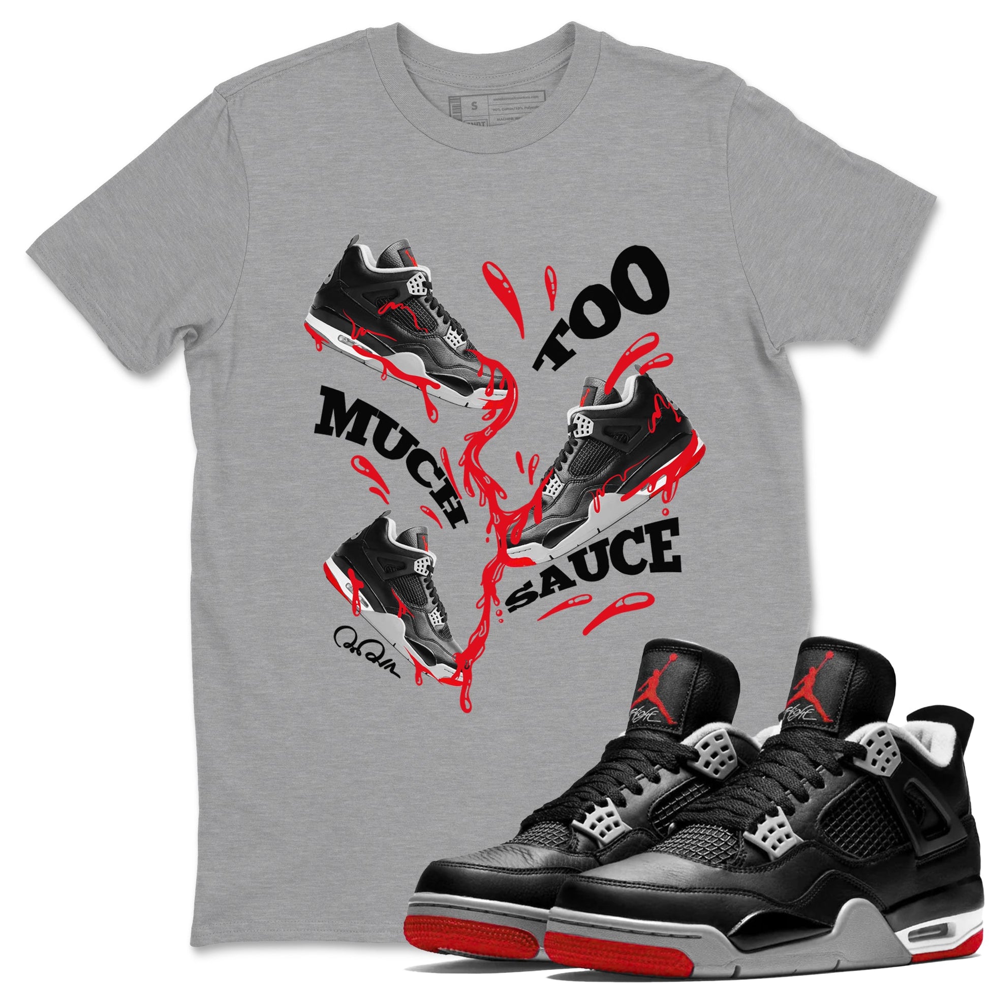 4s Bred Reimagined shirt to match jordans Too Much Sauce sneaker tees Air Jordan 4 Bred Reimagined SNRT Sneaker Release Tees unisex cotton Heather Grey 1 crew neck shirt