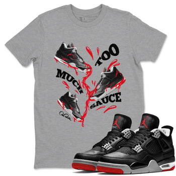 4s Bred Reimagined shirt to match jordans Too Much Sauce sneaker tees Air Jordan 4 Bred Reimagined SNRT Sneaker Release Tees unisex cotton Heather Grey 1 crew neck shirt