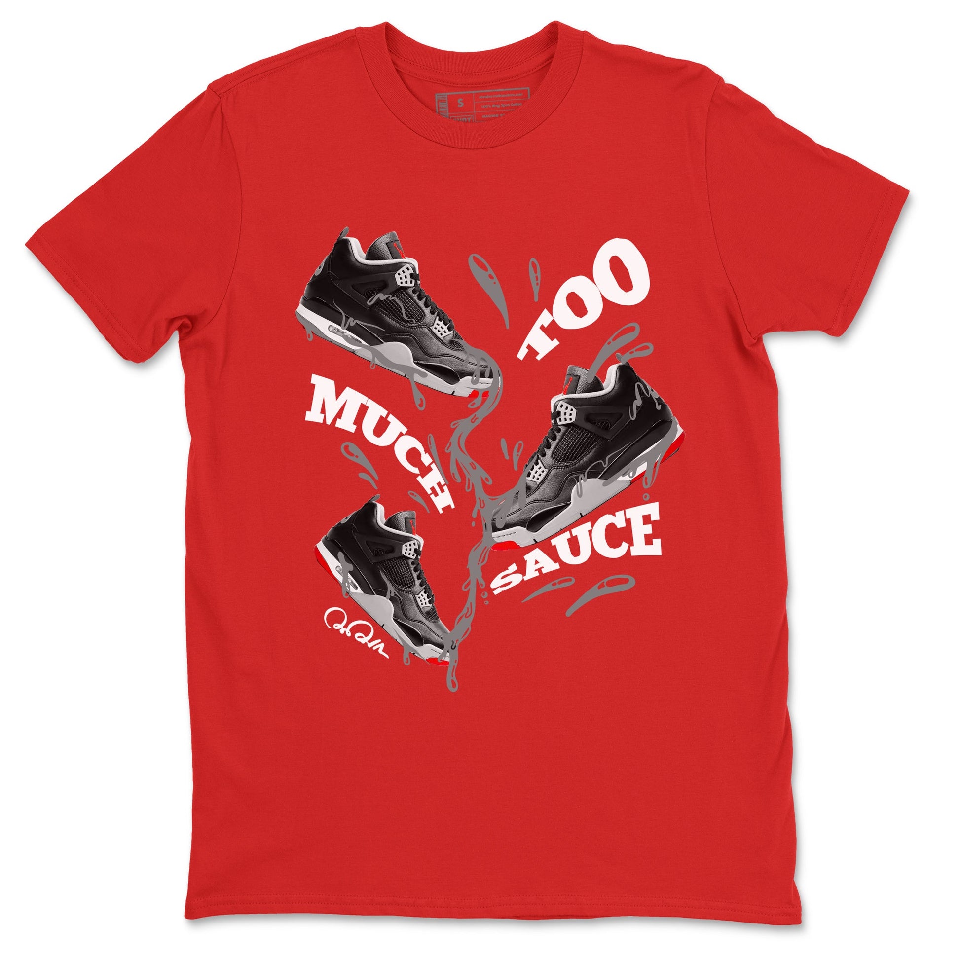 4s Bred Reimagined shirt to match jordans Too Much Sauce sneaker tees Air Jordan 4 Bred Reimagined SNRT Sneaker Release Tees unisex cotton Red 2 crew neck shirt