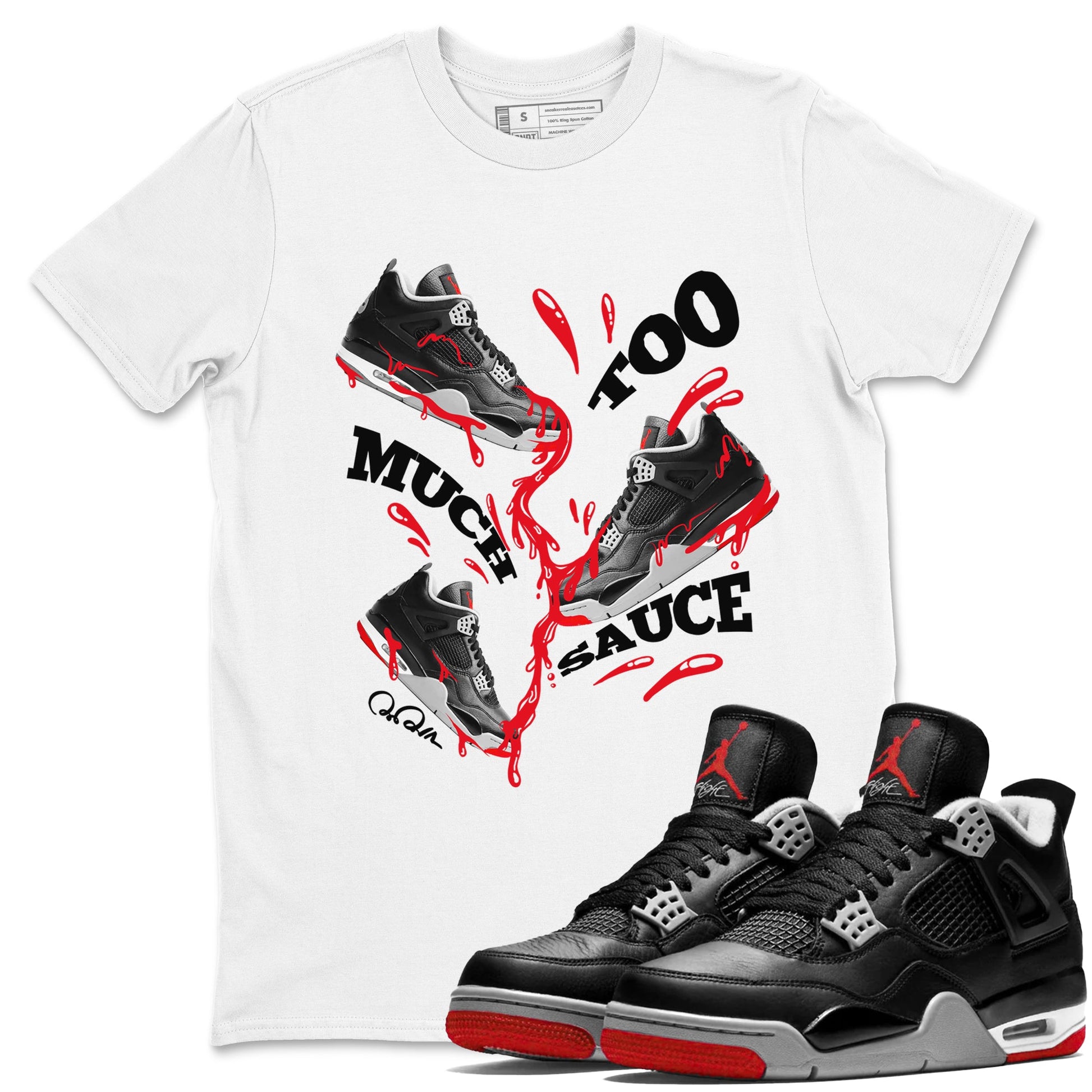 4s Bred Reimagined shirt to match jordans Too Much Sauce sneaker tees Air Jordan 4 Bred Reimagined SNRT Sneaker Release Tees unisex cotton White 1 crew neck shirt