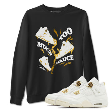 4s Sail shirt to match jordans Too Much Sauce sneaker tees Air Jordan 4 Sail SNRT Sneaker Release Tees unisex cotton Black 1 crew neck shirt