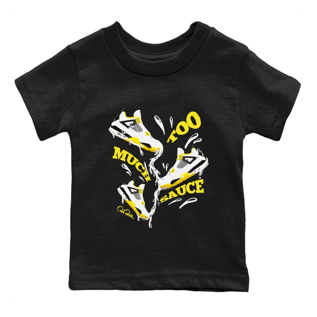 AJ4 Vivid Sulfur shirt to match jordans Too Much Sauce sneaker tees Air Jordan 4 Vivid Sulfur SNRT sneaker release tees baby toddler Black 2 cotton Shirt