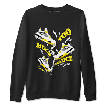 AJ4 Vivid Sulfur shirt to match jordans Too Much Sauce sneaker tees Air Jordan 4 Vivid Sulfur SNRT Sneaker Release Tees unisex cotton Black 2 crew neck shirt