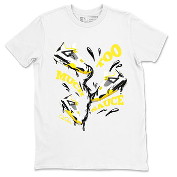 AJ4 Vivid Sulfur shirt to match jordans Too Much Sauce sneaker tees Air Jordan 4 Vivid Sulfur SNRT Sneaker Release Tees unisex cotton White 2 crew neck shirt