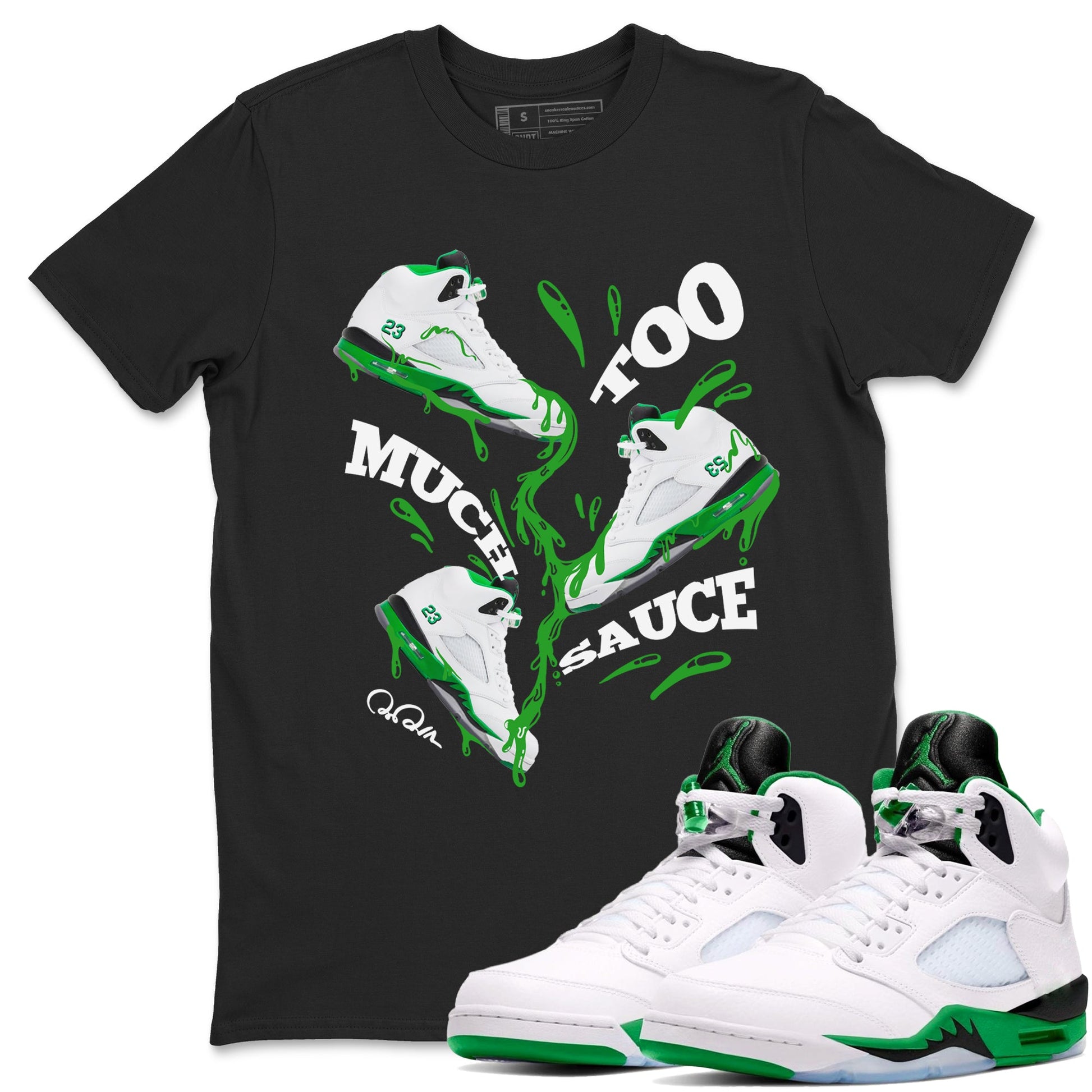 5s Lucky Green shirt to match jordans Too Much Sauce sneaker tees Air Jordan 5 Lucky Green SNRT Sneaker Release Tees Unisex Black 1 T-Shirt