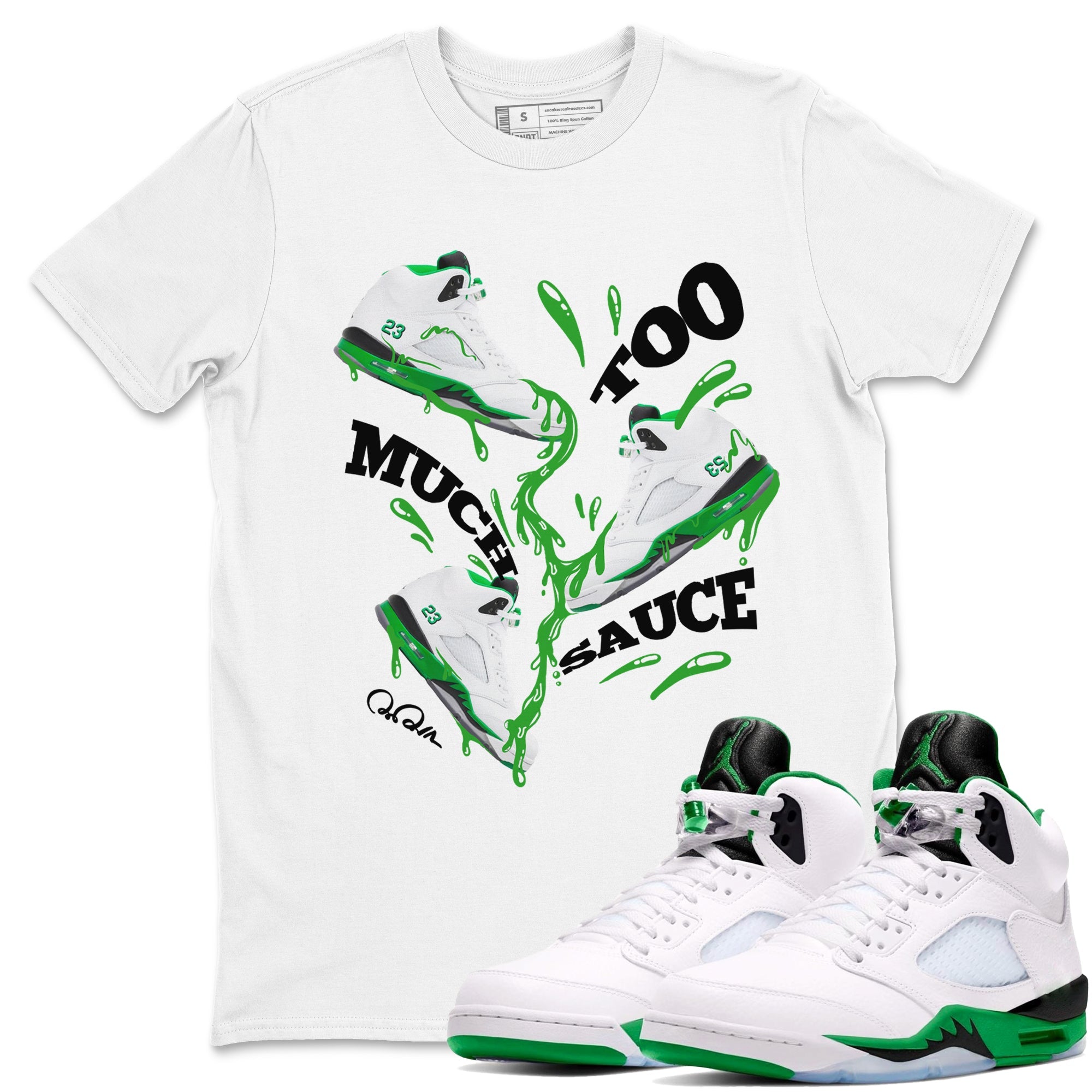 5s Lucky Green shirt to match jordans Too Much Sauce sneaker tees Air Jordan 5 Lucky Green SNRT Sneaker Release Tees Unisex White 1 T-Shirt