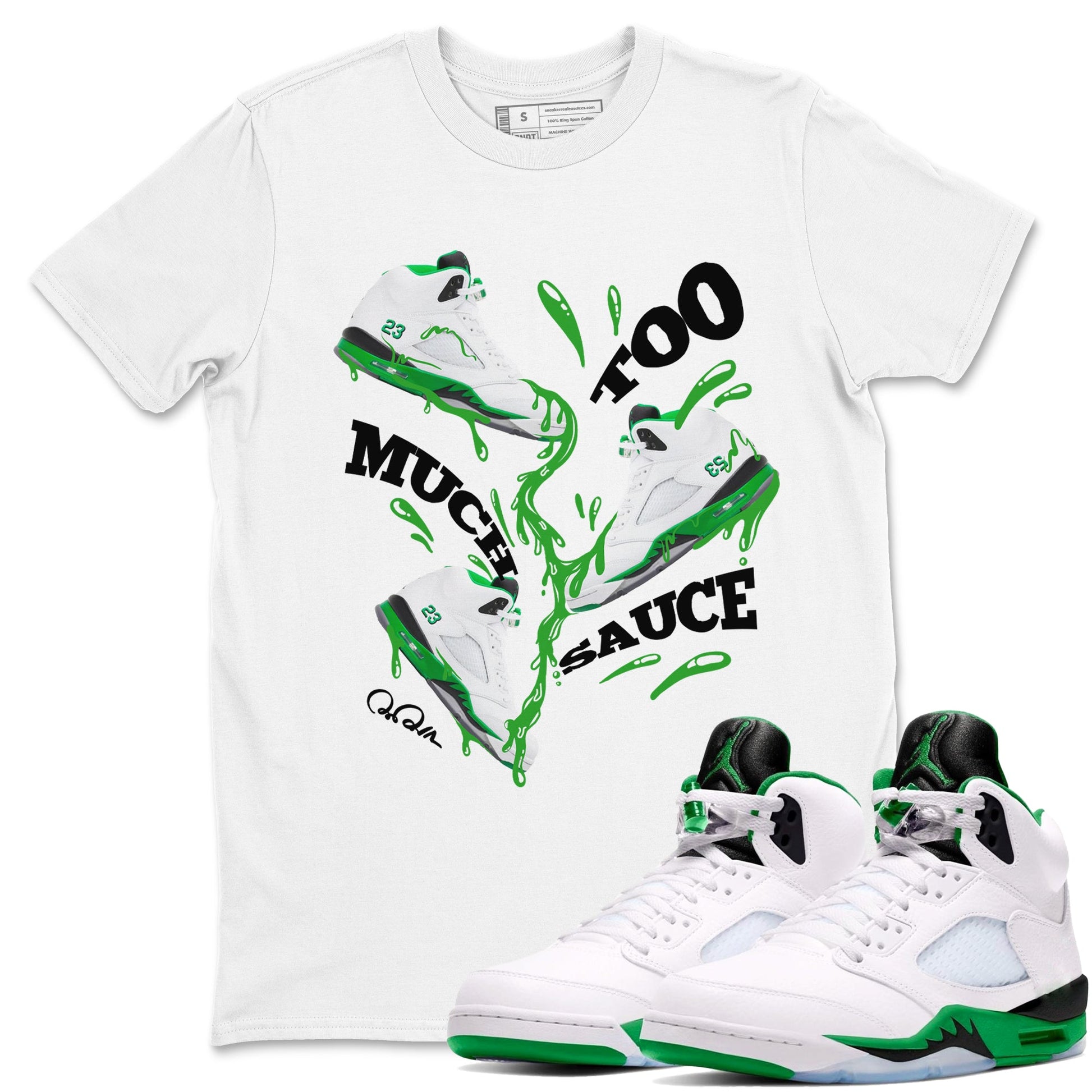 5s Lucky Green shirt to match jordans Too Much Sauce sneaker tees Air Jordan 5 Lucky Green SNRT Sneaker Release Tees Unisex White 1 T-Shirt