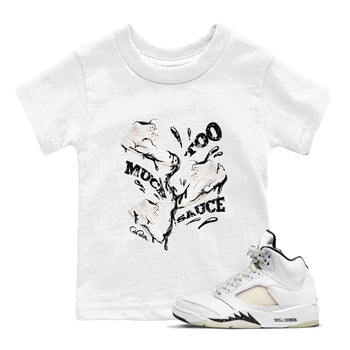 5s Sail shirt to match jordans Too Much Sauce sneaker tees Air Jordan 5 Sail SNRT sneaker release tees baby toddler White 1 cotton Shirt