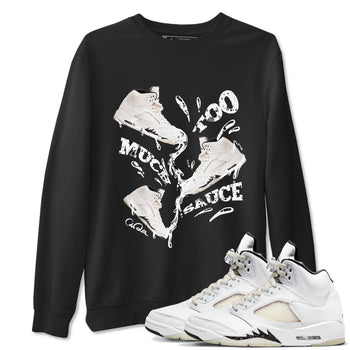 5s Sail shirt to match jordans Too Much Sauce sneaker tees Air Jordan 5 Sail SNRT Sneaker Release Tees unisex cotton Black 1 crew neck shirt