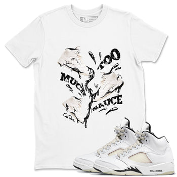 5s Sail shirt to match jordans Too Much Sauce sneaker tees Air Jordan 5 Sail SNRT Sneaker Release Tees unisex cotton White 1 crew neck shirt