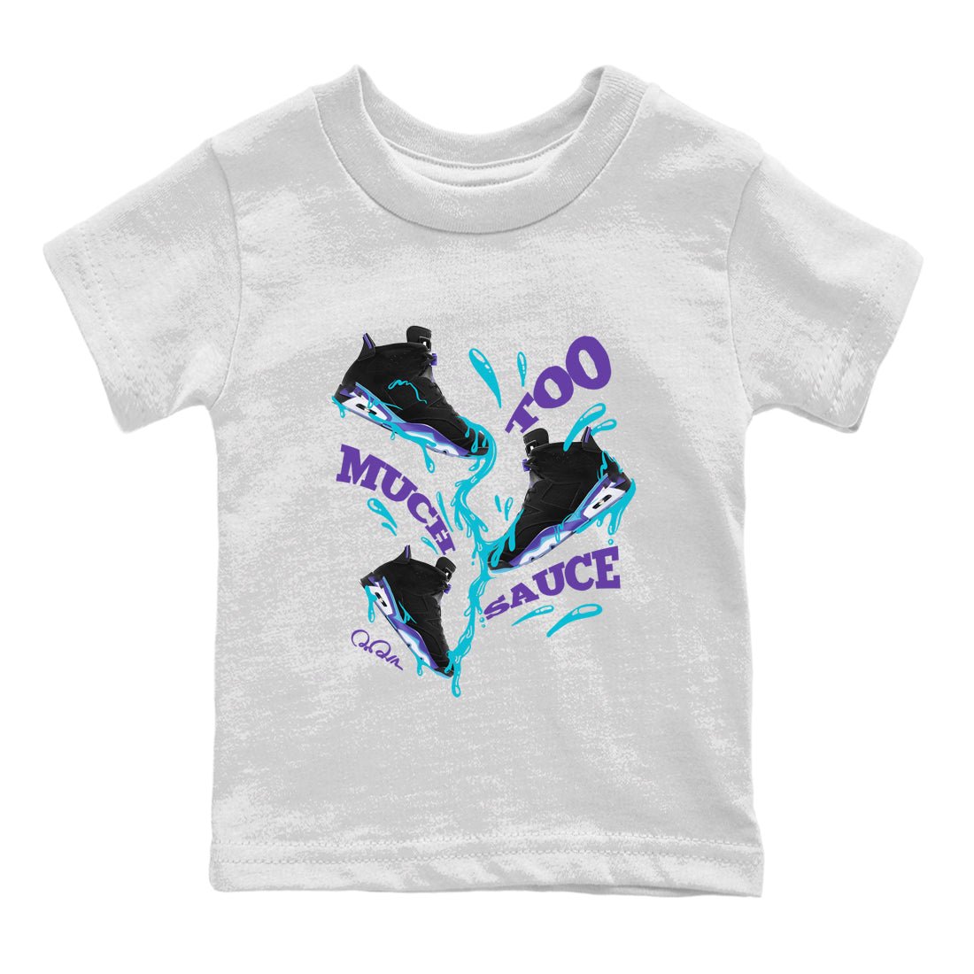 Air Jordan 6 Aqua Sneaker Match Tees Too Much Sauce Sneaker Tees AJ6 Aqua Sneaker Release Tees Kids Shirts White 2