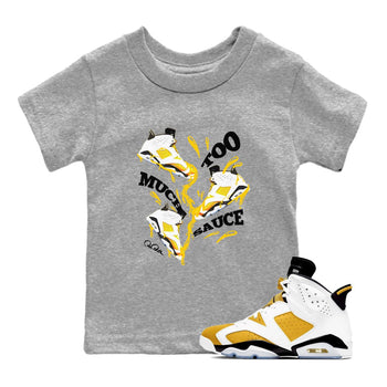 6s Yellow Ochre shirt to match jordans Too Much Sauce sneaker tees Air Jordan 6 Yellow Ochre SNRT Sneaker Release Tees Baby Toddler Heather Grey 1 T-Shirt