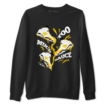 6s Yellow Ochre shirt to match jordans Too Much Sauce sneaker tees Air Jordan 6 Yellow Ochre SNRT Sneaker Release Tees Unisex Black 2 T-Shirt