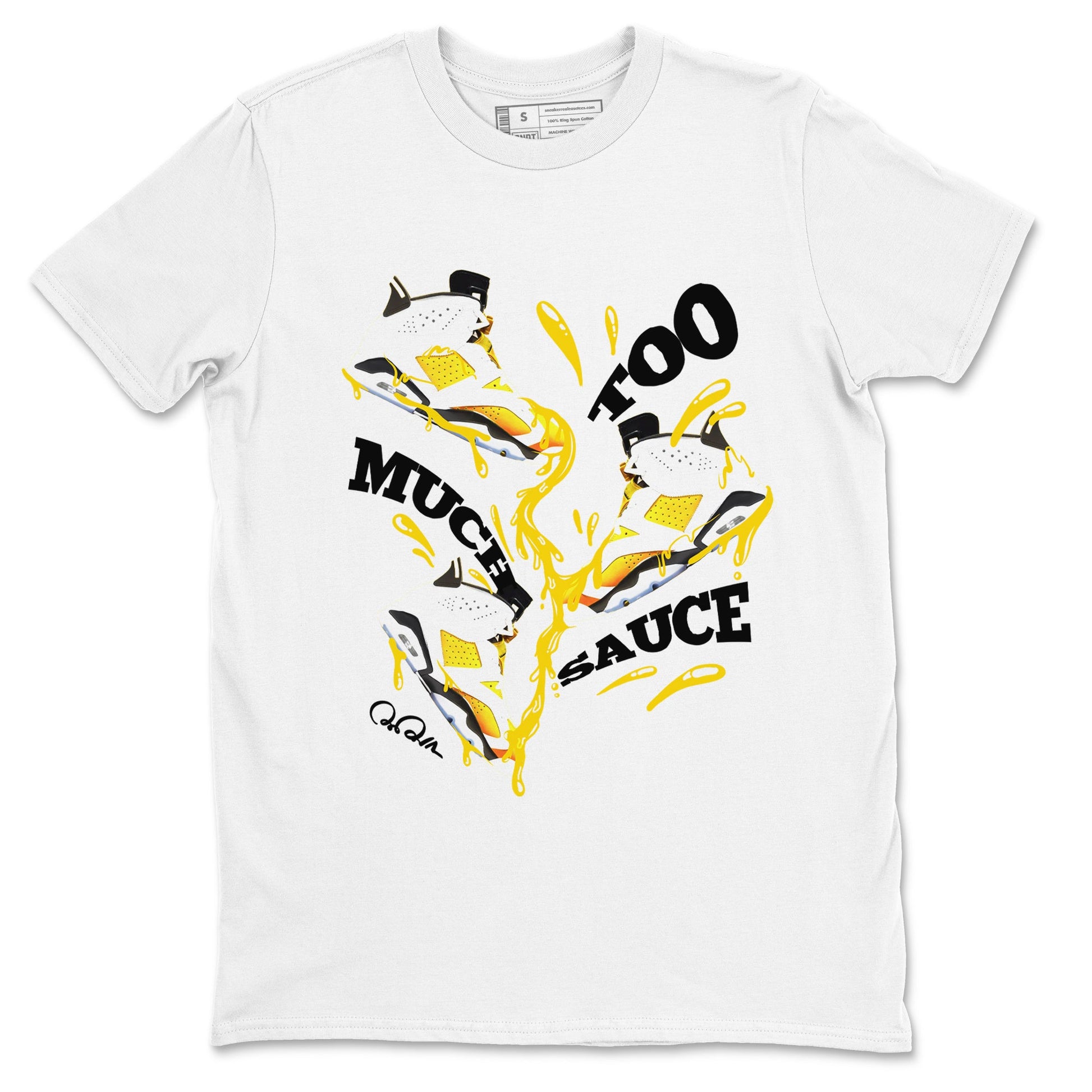 6s Yellow Ochre shirt to match jordans Too Much Sauce sneaker tees Air Jordan 6 Yellow Ochre SNRT Sneaker Release Tees Unisex White 2 T-Shirt