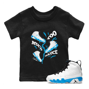 9s Powder Blue shirt to match jordans Too Much Sauce sneaker tees Air Jordan 9 Powder Blue SNRT sneaker release tees baby toddler Black 1 cotton Shirt
