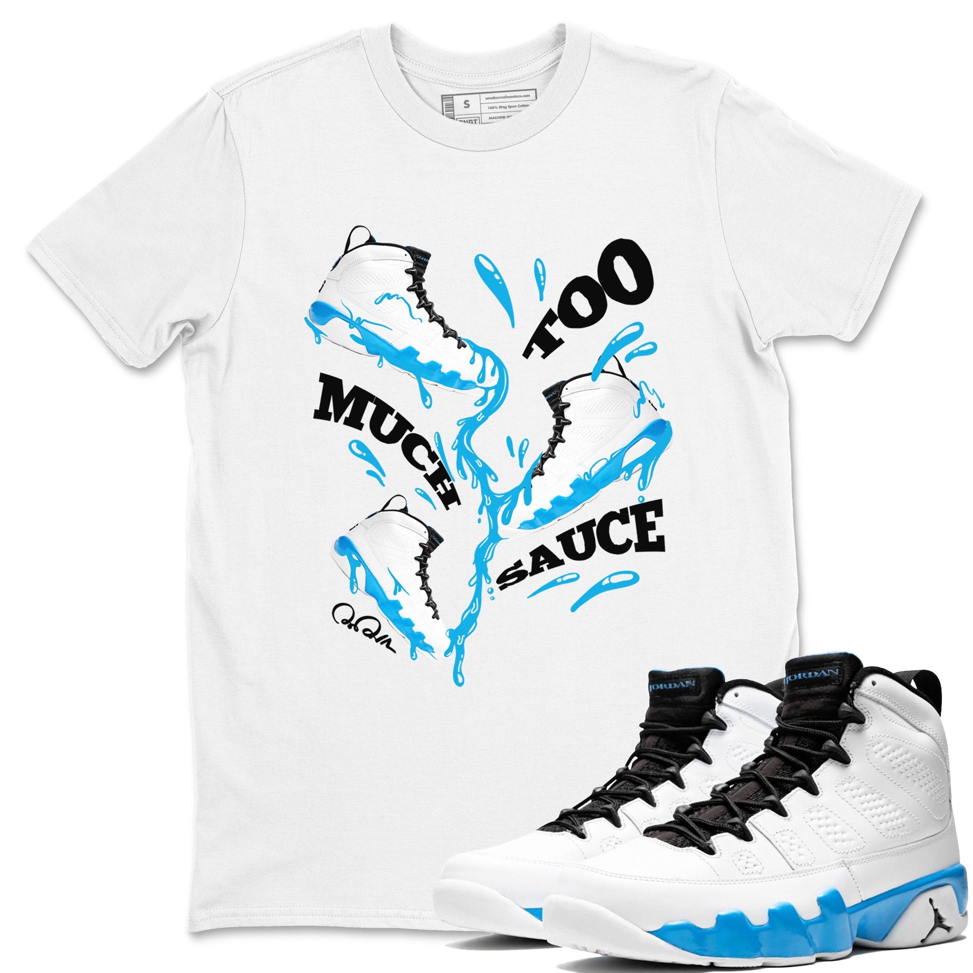 9s Powder Blue shirt to match jordans Too Much Sauce sneaker tees Air Jordan 9 Powder Blue SNRT Sneaker Release Tees unisex cotton White 1 crew neck shirt