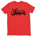 Jordan 9 Chile Red Sneaker Match Tees Too Much Sauce Sneaker Tees Jordan 9 Chile Red Sneaker Release Tees Unisex Shirts