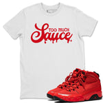 Jordan 9 Chile Red Sneaker Match Tees Too Much Sauce Sneaker Tees Jordan 9 Chile Red Sneaker Release Tees Unisex Shirts