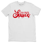 Jordan 9 Chile Red Sneaker Match Tees Too Much Sauce Sneaker Tees Jordan 9 Chile Red Sneaker Release Tees Unisex Shirts