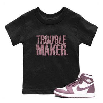 Air Jordan 1 Mauve shirt to match jordans Trouble Maker sneaker tees 1s High OG Mauve SNRT Sneaker Tees Baby Toddler Black 1 T-Shirt
