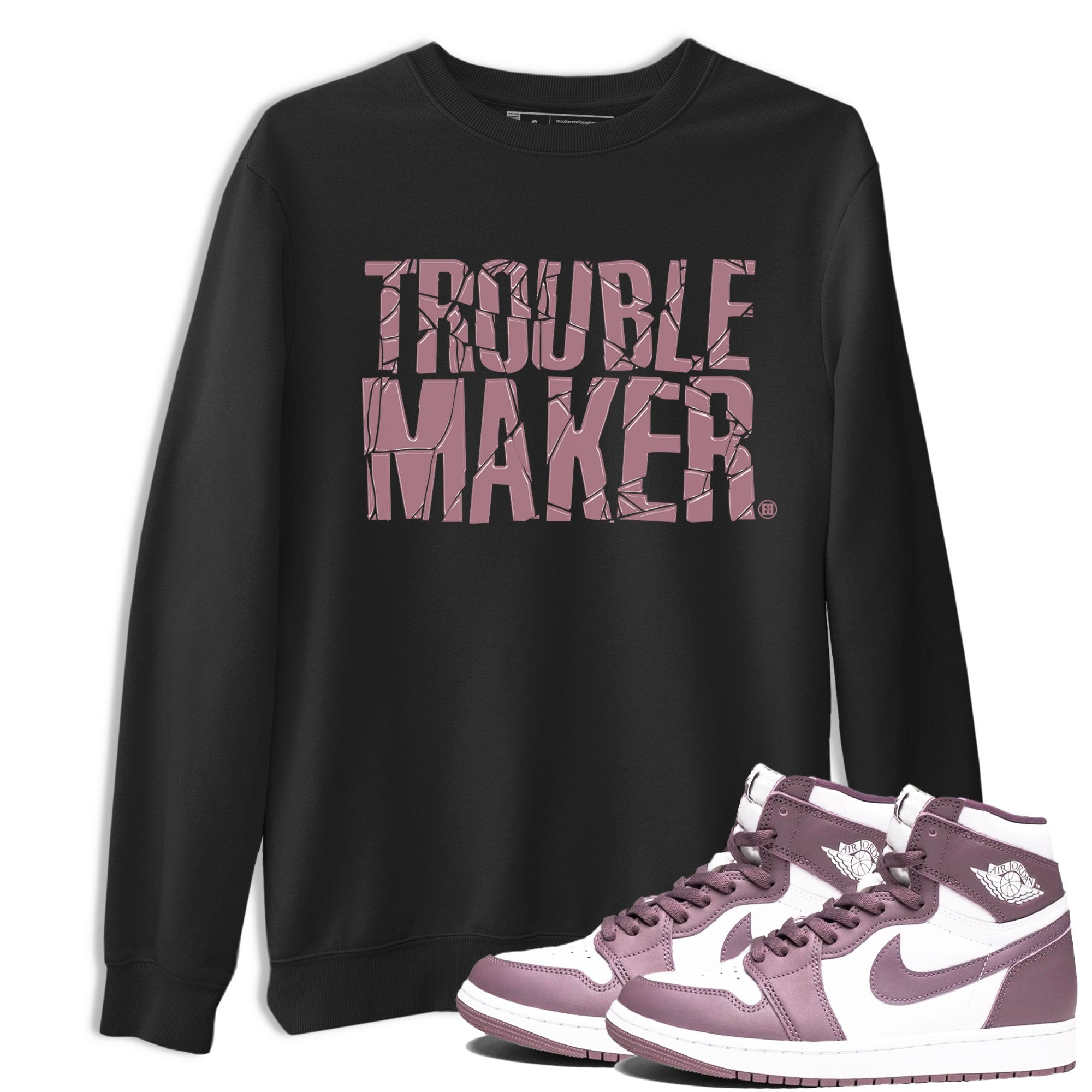 Air Jordan 1 Mauve shirt to match jordans Trouble Maker sneaker tees 1s High OG Mauve SNRT Sneaker Tees Unisex Streetwear Clothing Black 1 T-Shirt