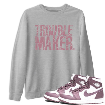 Air Jordan 1 Mauve shirt to match jordans Trouble Maker sneaker tees 1s High OG Mauve SNRT Sneaker Tees Unisex Streetwear Clothing Heather Grey 1 T-Shirt