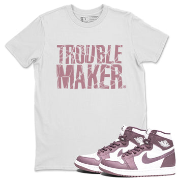Air Jordan 1 Mauve shirt to match jordans Trouble Maker sneaker tees 1s High OG Mauve SNRT Sneaker Tees Unisex Streetwear Clothing White 1 T-Shirt