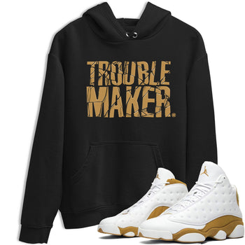 13s Wheat shirt to match jordans Trouble Maker sneaker release tees Air Jordan 13 Wheat SNRT Sneaker Tees Unisex Streetwear Clothing Black 1 T-Shirt