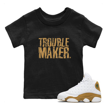 13s Wheat shirt to match jordans Trouble Maker sneaker release tees Air Jordan 13 Wheat SNRT Sneaker Tees Baby Toddler Black 1 T-Shirt