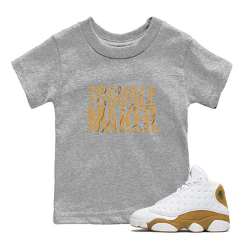 13s Wheat shirt to match jordans Trouble Maker sneaker release tees Air Jordan 13 Wheat SNRT Sneaker Tees Baby Toddler Heather Grey 1 T-Shirt