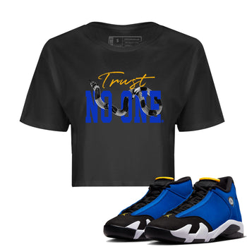 Air Jordan 14 Laney Sneaker Match Tees Trust No One Sneaker Tees Jordan 14 Laney Sneaker Release Tees Women's Shirts Black 1
