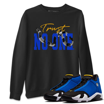 Air Jordan 14 Laney Sneaker Match Tees Trust No One Sneaker Tees Jordan 14 Laney Sneaker Release Tees Unisex Shirts Black 1