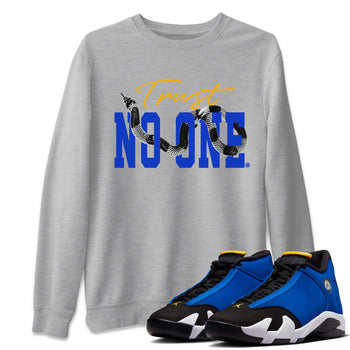 Air Jordan 14 Laney Sneaker Match Tees Trust No One Sneaker Tees Jordan 14 Laney Sneaker Release Tees Unisex Shirts Heather Grey 1