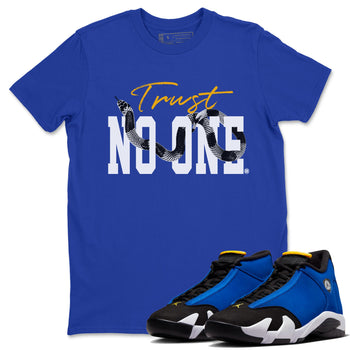 Air Jordan 14 Laney Sneaker Match Tees Trust No One Sneaker Tees Jordan 14 Laney Sneaker Release Tees Unisex Shirts Royal Blue 1