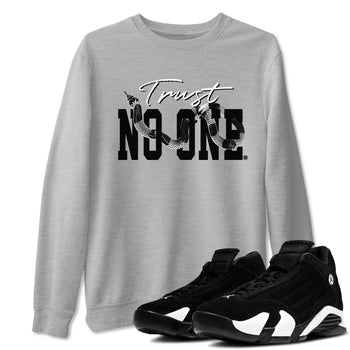 14s Panda shirt to match jordans Trust No One sneaker match tee Air Jordan 14 Panda AJ14 Black White SNRT Sneaker Tees unisex cotton Heather Grey 1 crew neck shirt