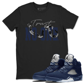 Air Jordan 5 Retro Midnight Navy shirt to match jordans Trust No One sneaker tees Air Jordan 5 Midnight Navy SNRT Sneaker Release Tees Unisex Black 1 T-Shirt
