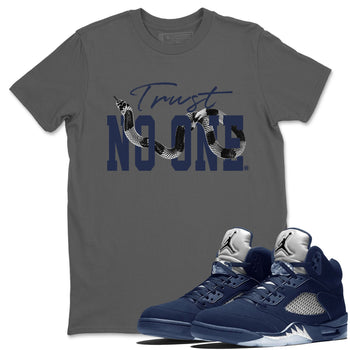 Air Jordan 5 Retro Midnight Navy shirt to match jordans Trust No One sneaker tees Air Jordan 5 Midnight Navy SNRT Sneaker Release Tees Unisex Cool Grey 1 T-Shirt