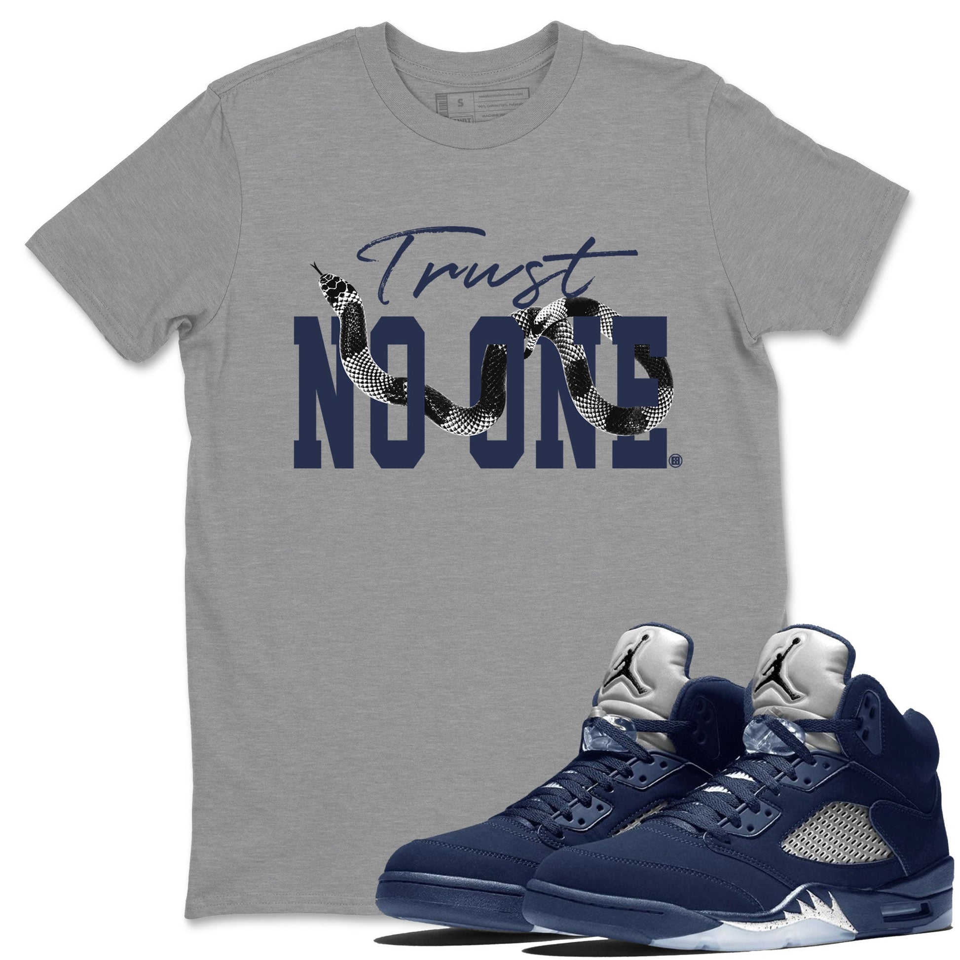 Air Jordan 5 Retro Midnight Navy shirt to match jordans Trust No One sneaker tees Air Jordan 5 Midnight Navy SNRT Sneaker Release Tees Unisex Heather Grey 1 T-Shirt
