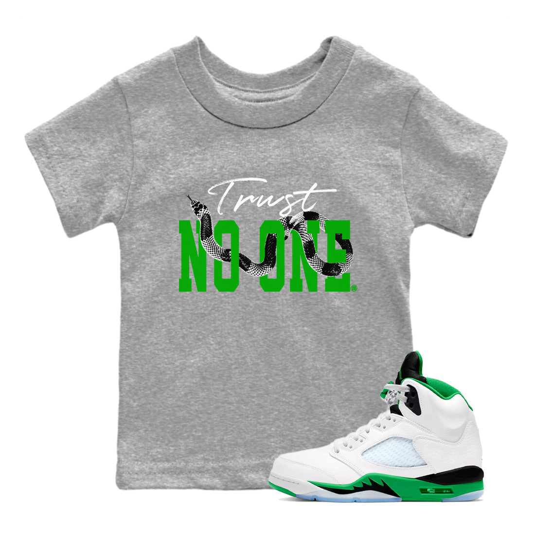 Air Jordan 5 Retro Lucky Green shirt to match jordans Trust No One sneaker tees streetwear brand Air Jordan 5 Lucky Green SNRT sneaker release tees baby toddler Heather Grey 1 cotton Shirt