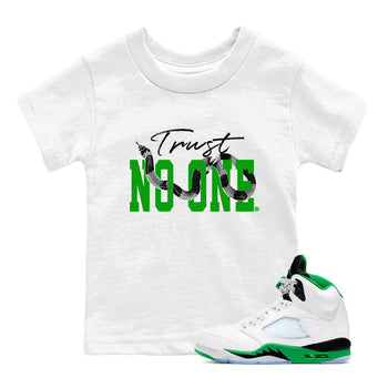 Air Jordan 5 Retro Lucky Green shirt to match jordans Trust No One sneaker tees streetwear brand Air Jordan 5 Lucky Green SNRT sneaker release tees baby toddler White 1 cotton Shirt