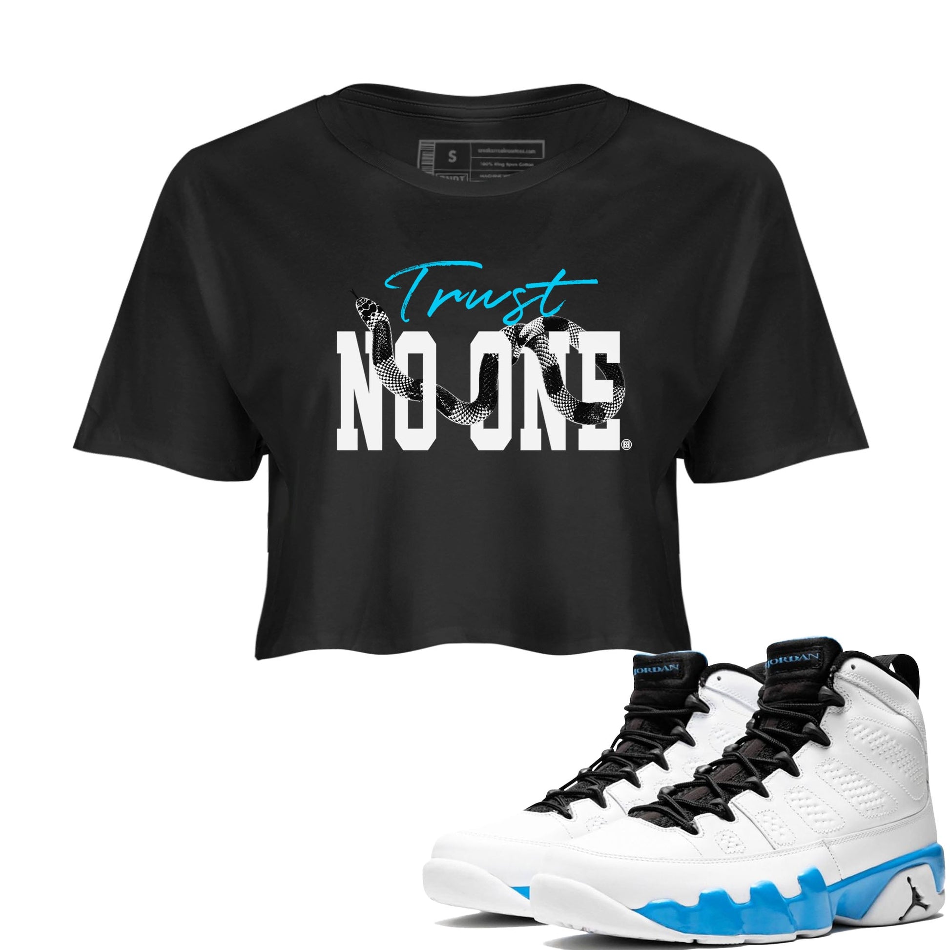 9s Powder Blue shirt to match jordans Trust No One sneaker tees Air Jordan 9 Powder Blue SNRT Sneaker Release Tees Black 1 crop length shirt