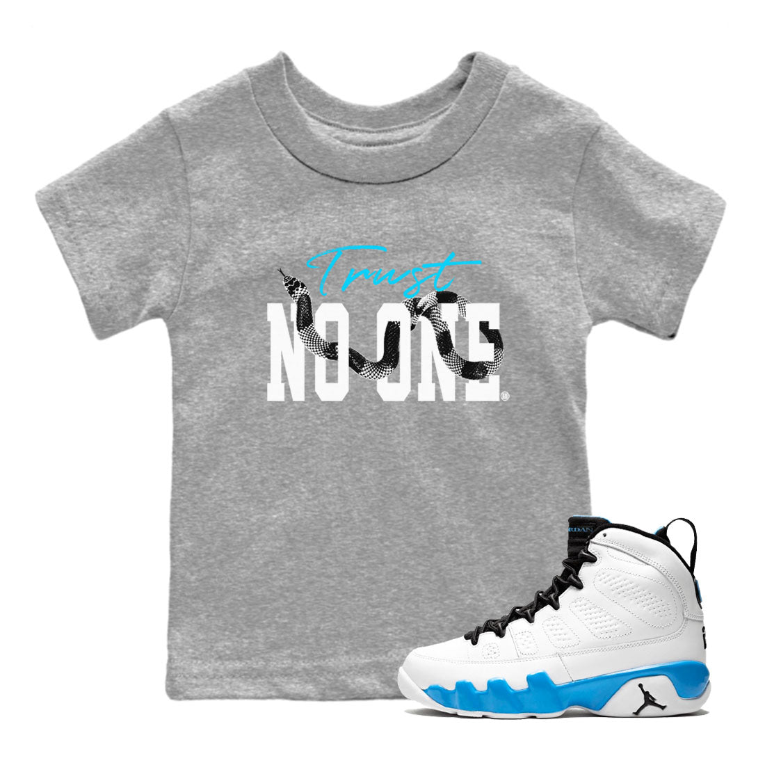 9s Powder Blue shirt to match jordans Trust No One sneaker tees Air Jordan 9 Powder Blue SNRT sneaker release tees baby toddler Heather Grey 1 cotton Shirt