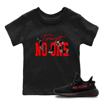 Adidas Yeezy Boost 350 V2 Bred shirt to match jordans Trust No One sneaker tees Yeezy 350 Bred SNRT Sneaker Release Tees Baby Toddler Black 1 T-Shirt