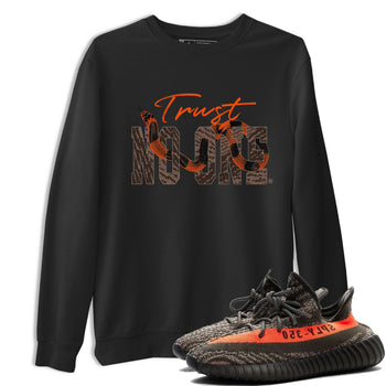 Yeezy Boost 350 Carbon Beluga shirt to match jordans Trust No One sneaker tees Yeezy 350 Carbon Beluga SNRT Sneaker Release Tees Crew Neck T-ShirtUnisex Black 1 T-Shirt