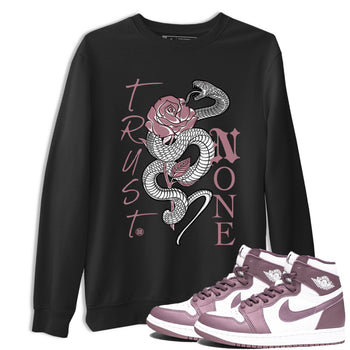 Air Jordan 1 High OG WMNS Mauve shirt to match jordans Trust None sneaker tees Air Jordan 1 Mauve SNRT Sneaker Release Tees Unisex Black 1 T-Shirt