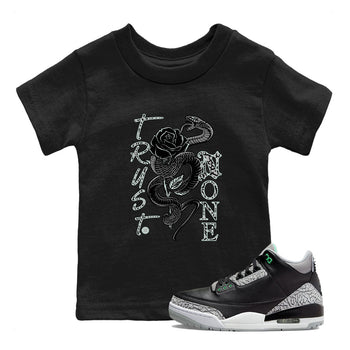 3s Green Glow shirt to match jordans Trust None sneaker tees Air Jordan 3 Green Glow SNRT sneaker release tees baby toddler Black 1 cotton Shirt