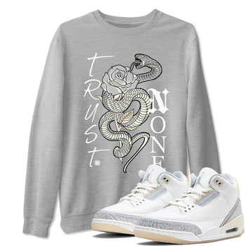 Air Jordan 3 Craft Ivory shirt to match jordans Trust None sneaker tees 3s Ivory SNRT Sneaker Release Tees unisex cotton Heather Grey 1 crew neck shirt